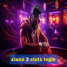 alano 3 slots login